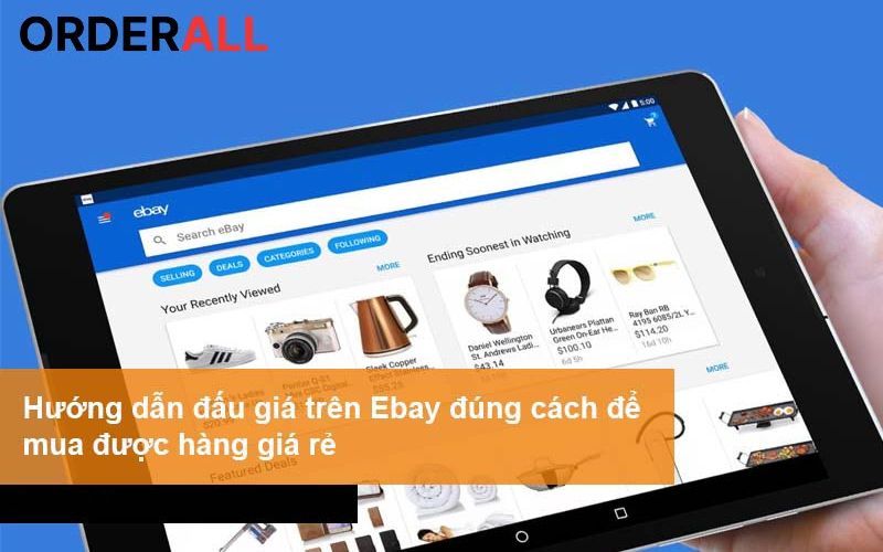 Hướng dẫn đấu giá trên Ebay dễ dàng, nhanh chóng