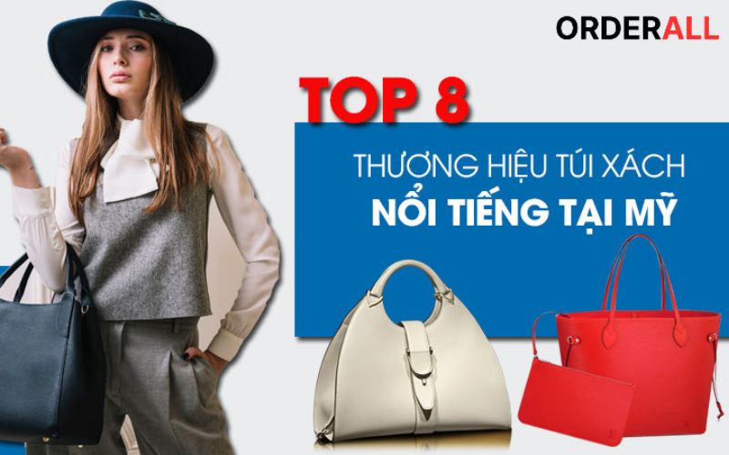 Top 12 các thương hiệu túi xách của mỹ được ưa chuộng (2024)