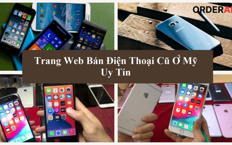 7 trang web bán điện thoại cũ ở mỹ uy tín năm 2024