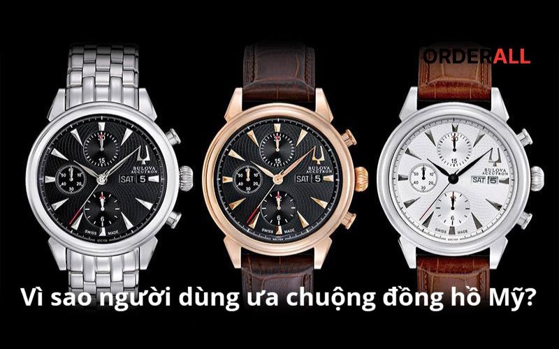 Vì sao người dùng Việt ưa chuộng đồng hồ Mỹ?