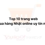 Top 10 trang web mua hàng Nhật online uy tín nhất