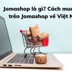 Jomashop là gì?