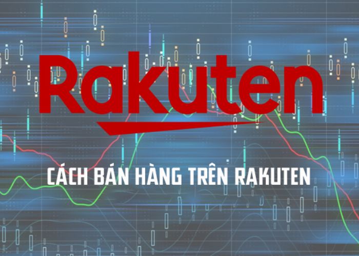 Lợi ích và điều kiện khi bán hàng trên Rakuten